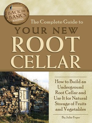 cover image of The Complete Guide to Your New Root Cellar